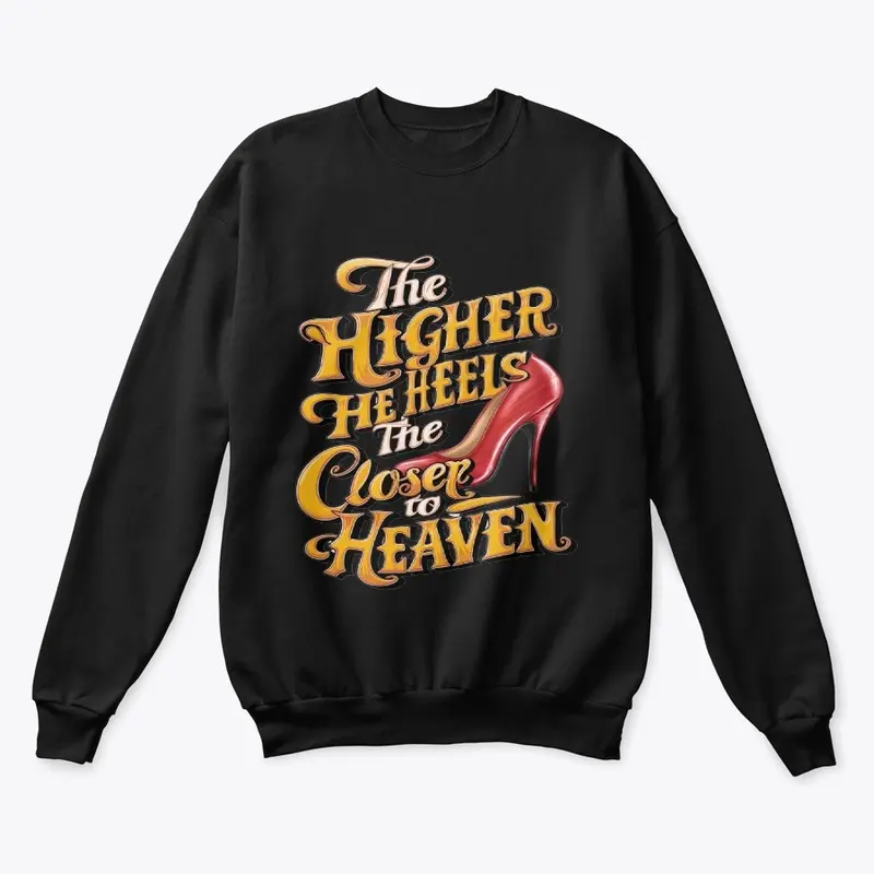  Higher the heels, the closer to heaven