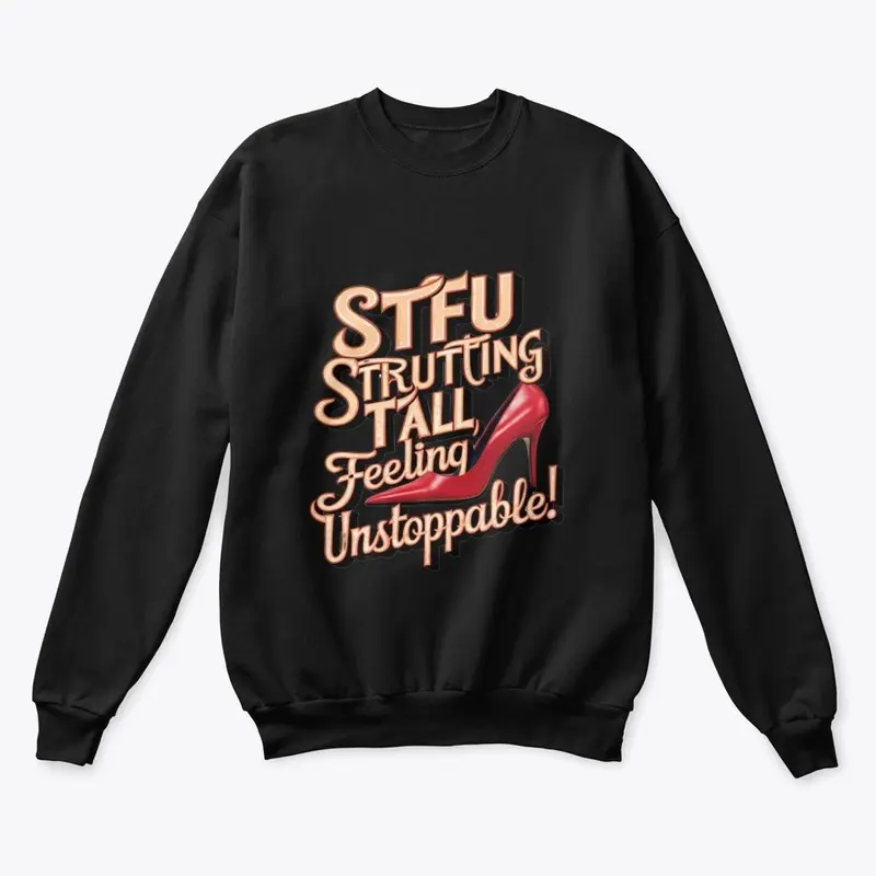 Strutting Tall, Feeling  Unstoppable!